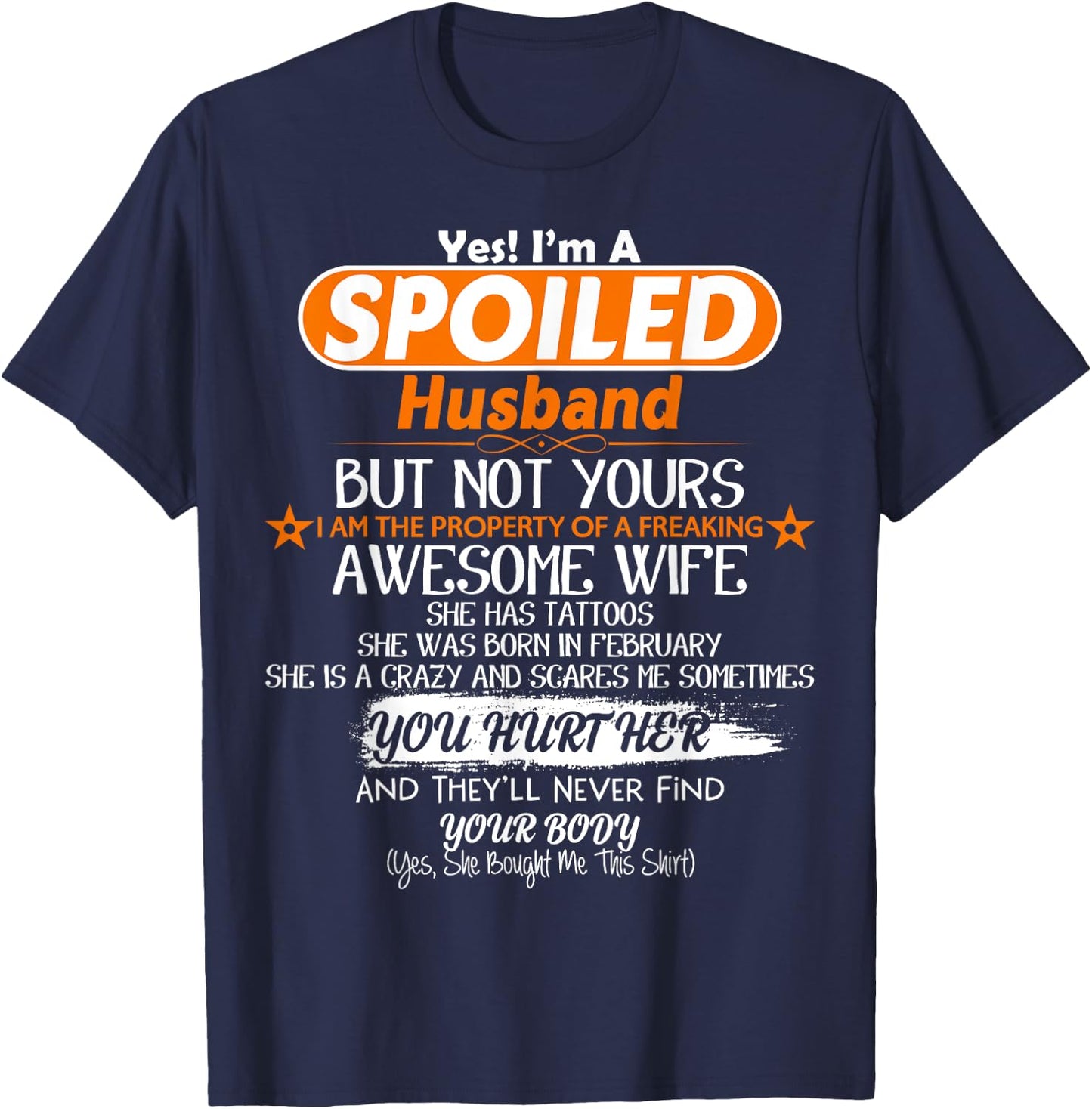 I'm Spoiled Husband Of Awesome Wife February T-Shirt - T-Shirt | Navy