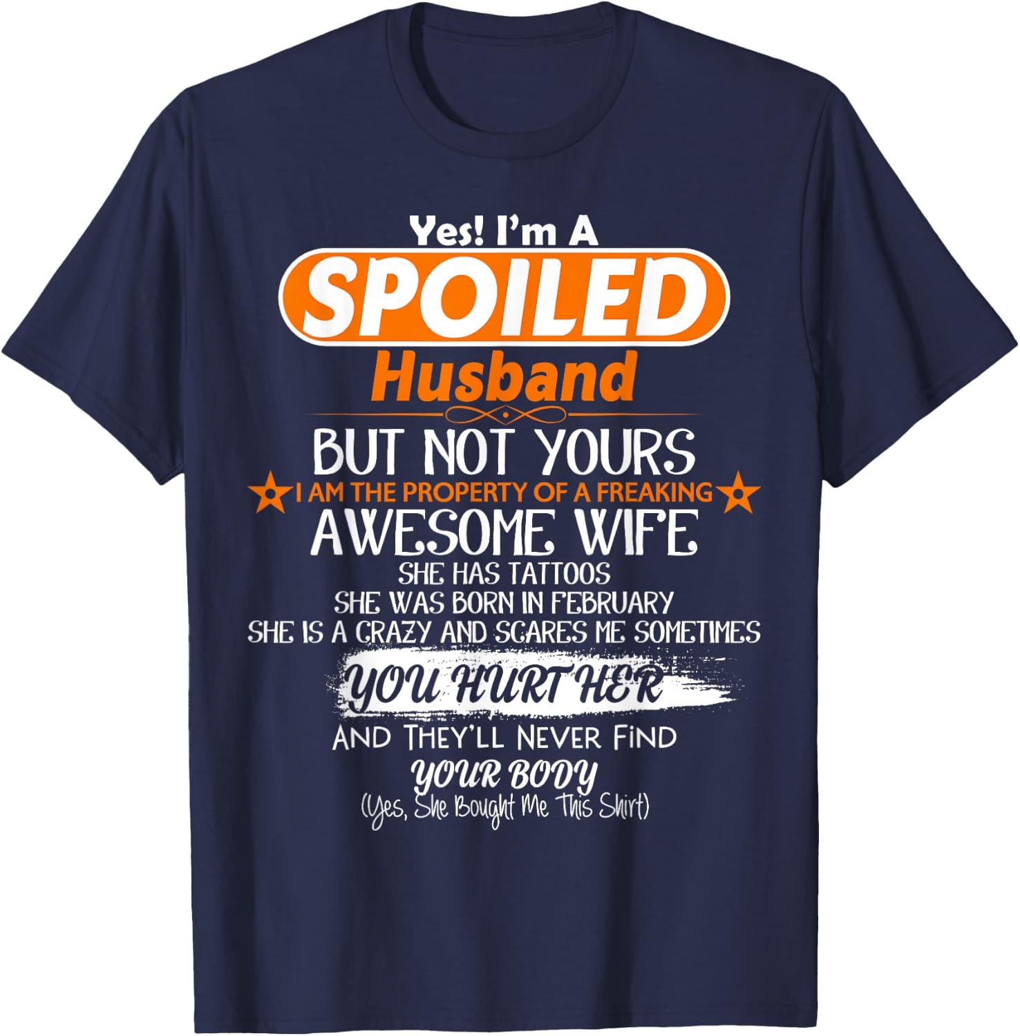 I'm Spoiled Husband Of Awesome Wife February T-Shirt - T-Shirt | Navy
