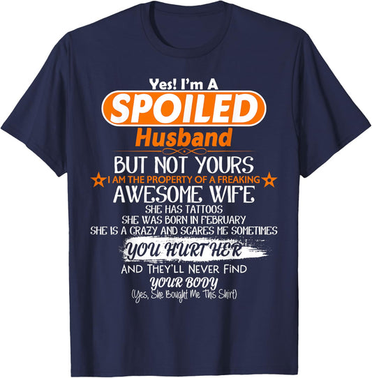 I'm Spoiled Husband Of Awesome Wife February T-Shirt - T-Shirt | Navy
