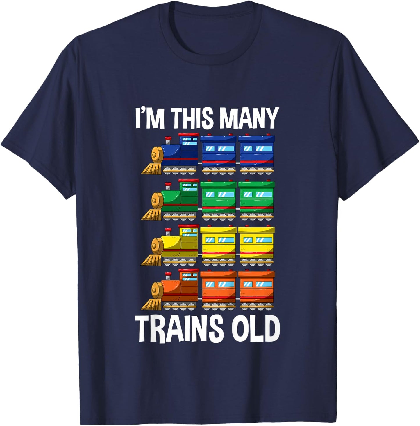 I'm This Many Trains Old T Shirt 4 Yr Boy Kid Birthday Idea T-Shirt - T-Shirt | Navy