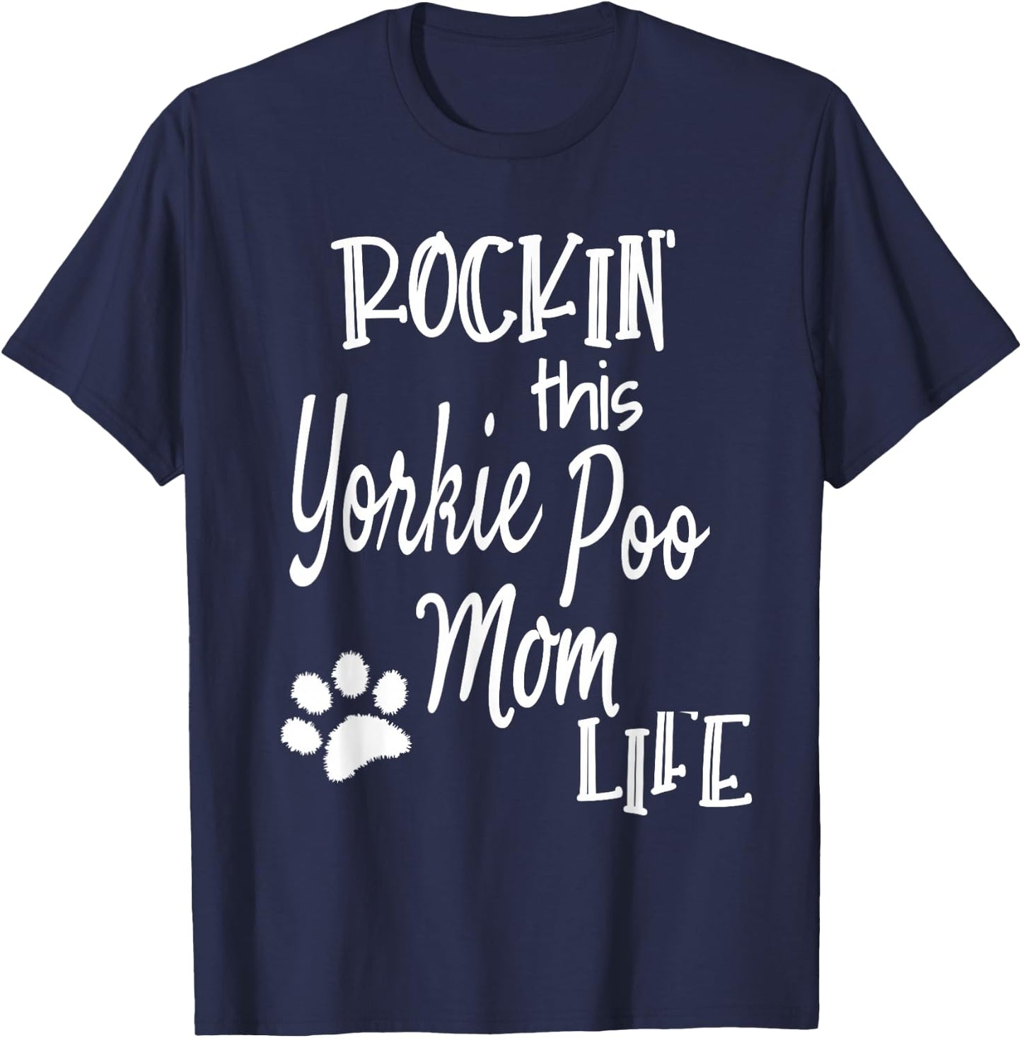Rockin Life Yorkie Poo Mom Yorkie Poo Dog Owner Gifts T-Shirt - T-Shirt | Navy