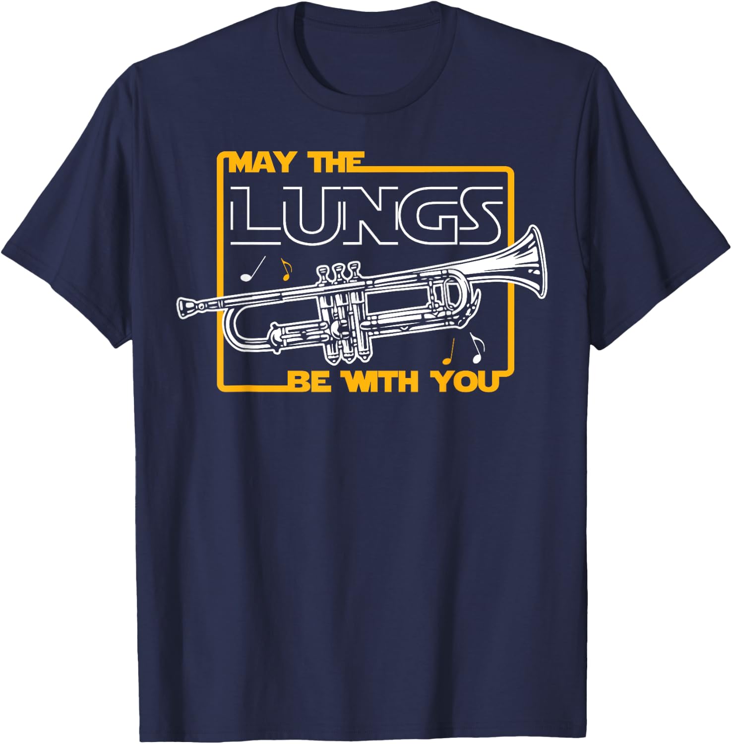 Funny Trumpet Player May The Lungs Be With You T-Shirt - T-Shirt | Navy