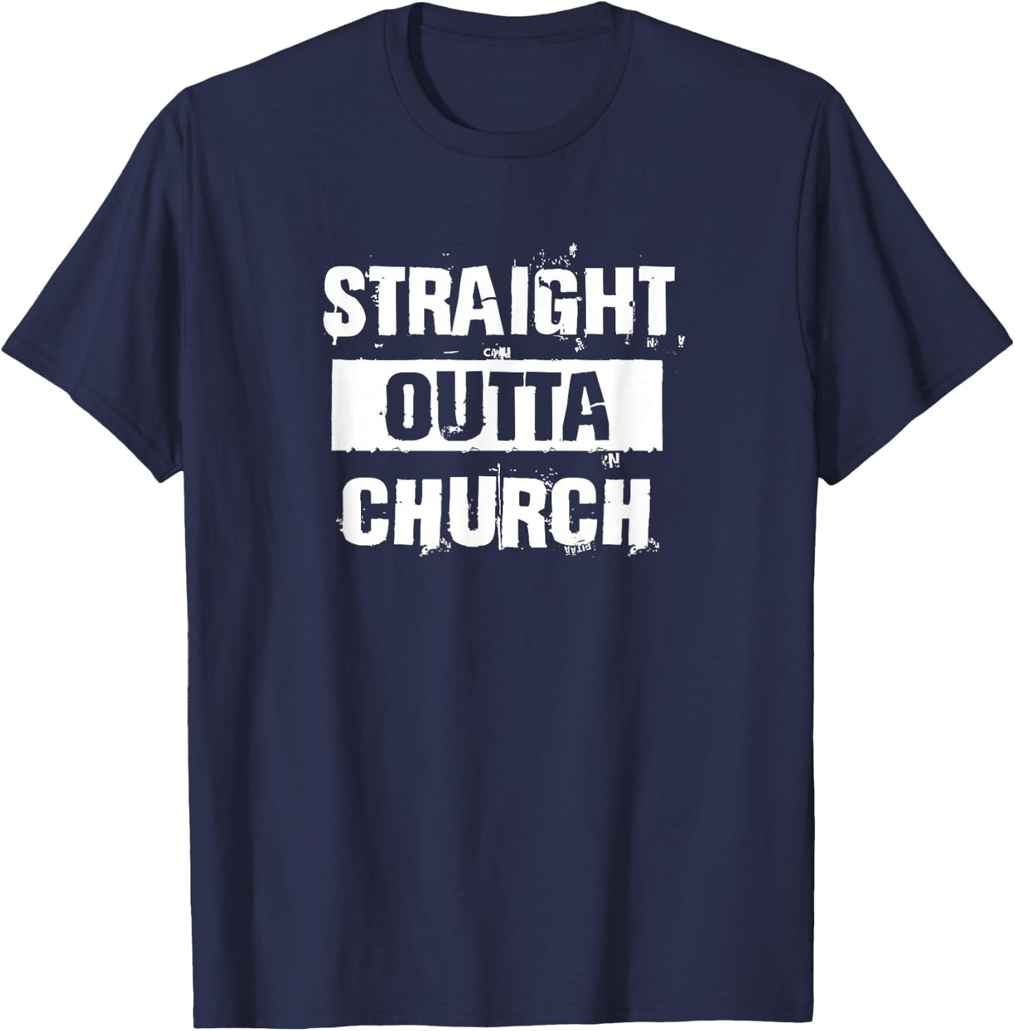Straight Outta Church Christian Funny Gift Christmas T-Shirt - T-Shirt | Navy