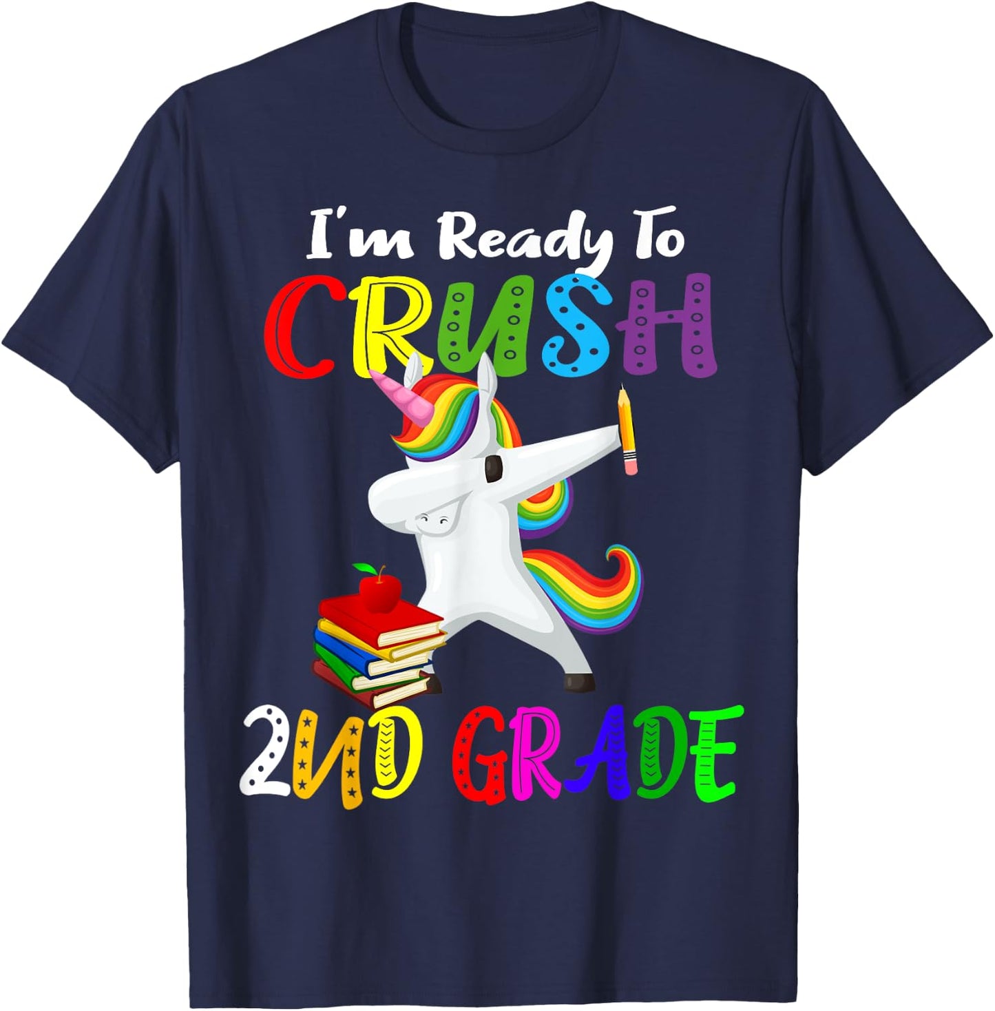 i'm ready to crush 2nd grade second grader Dabbing Unicorn T-Shirt - T-Shirt | Navy
