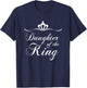 Christian Quote Gift Bible Verse Saying Daughter of the King T-Shirt - T-Shirt | Navy