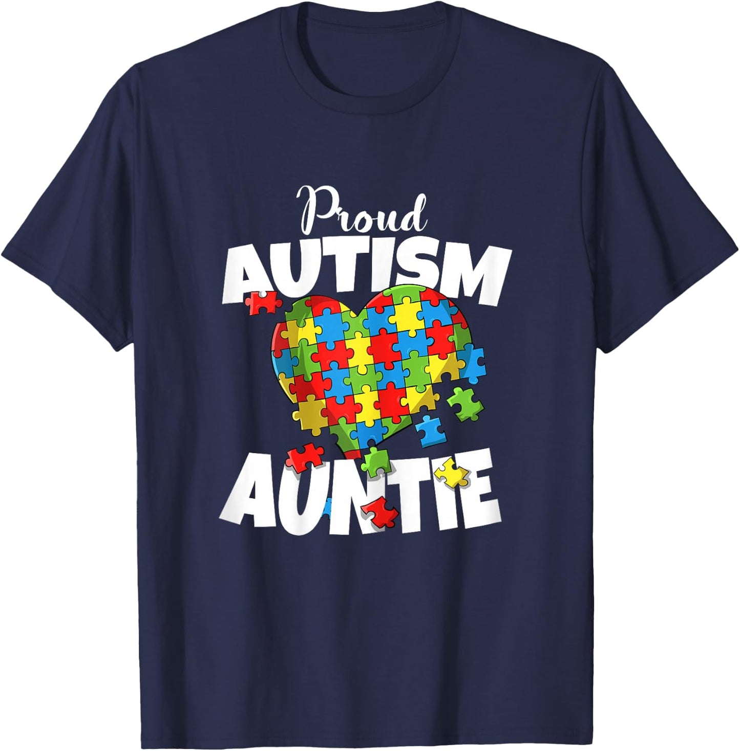 Proud Autism Auntie Autism Awareness Heart Gift T-Shirt - T-Shirt | Navy