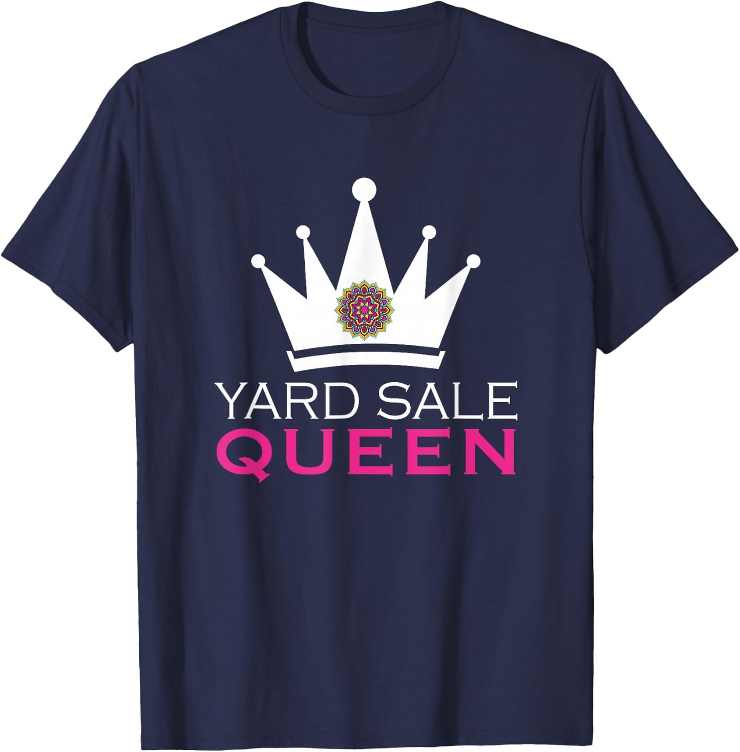 Yard Sale Queen Funny Shopper Addict T-Shirt - T-Shirt | Navy