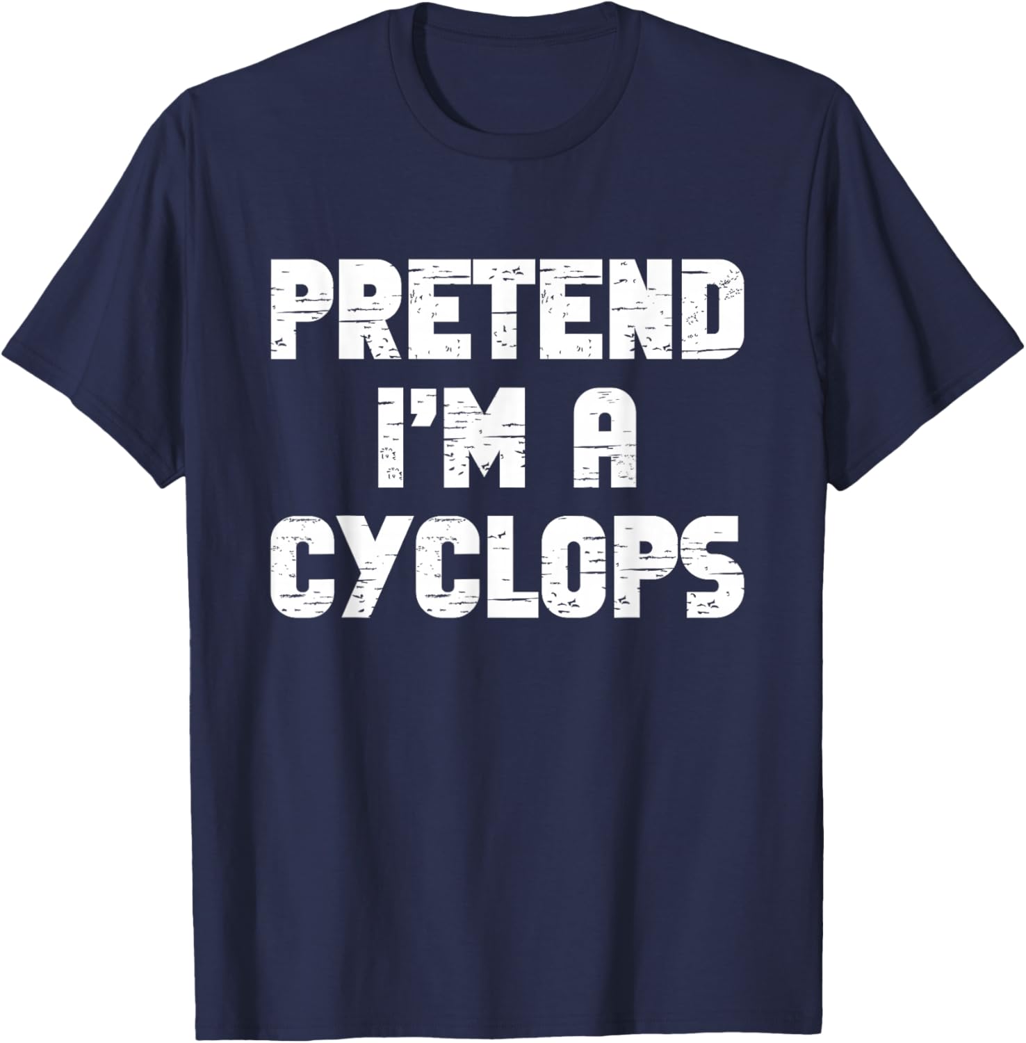 Halloween Pretend I'm A Cyclops Costume Lazy Adult Kids T-Shirt - T-Shirt | Navy