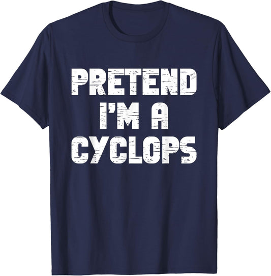 Halloween Pretend I'm A Cyclops Costume Lazy Adult Kids T-Shirt - T-Shirt | Navy