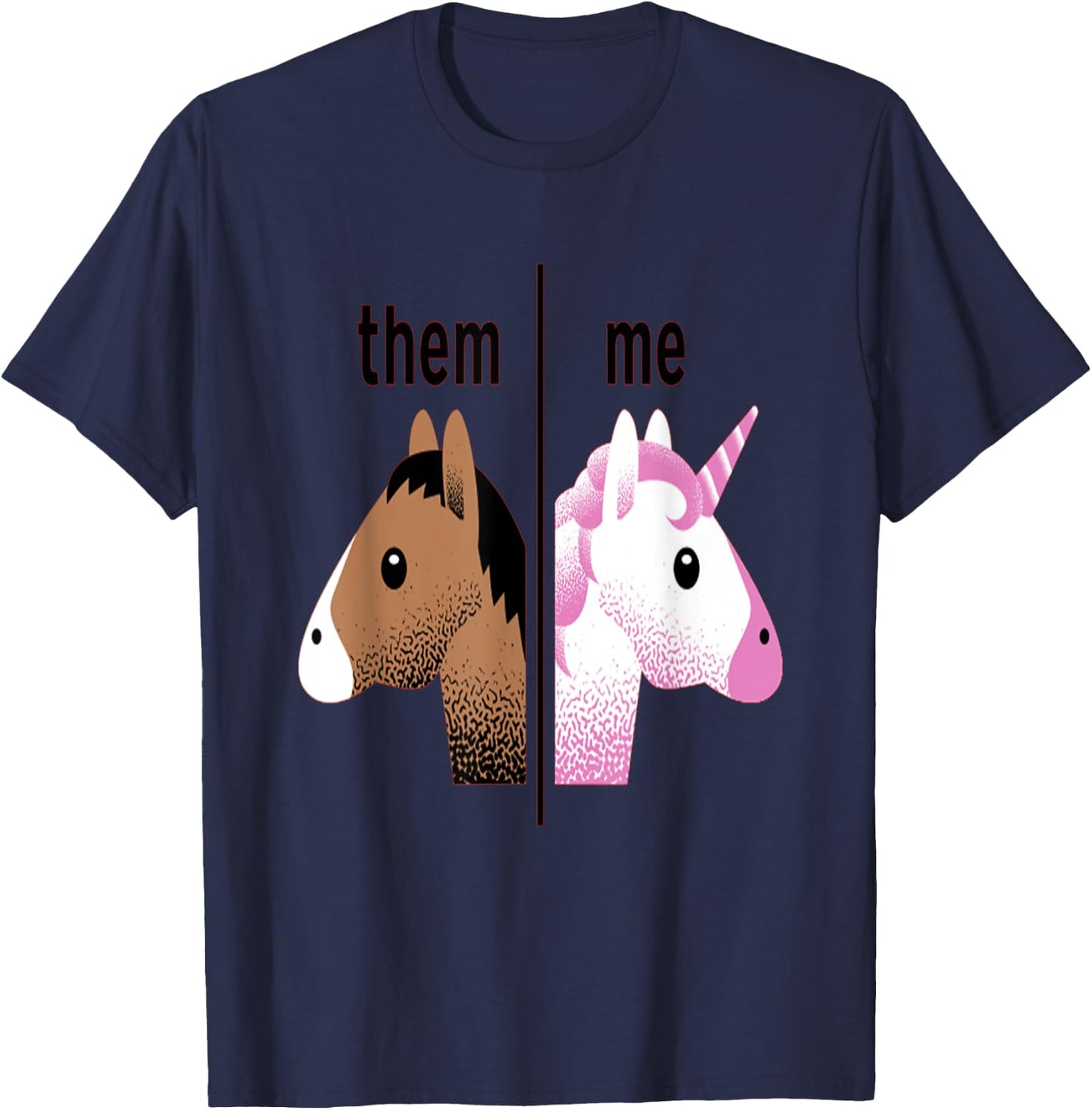Them, Me unicorn funny T-Shirt - T-Shirt | Navy