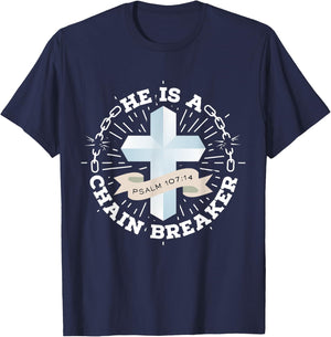 He Is A Chain Breaker Psalm 107:14 Jesus Christian Gift T-Shirt - T-Shirt | Navy