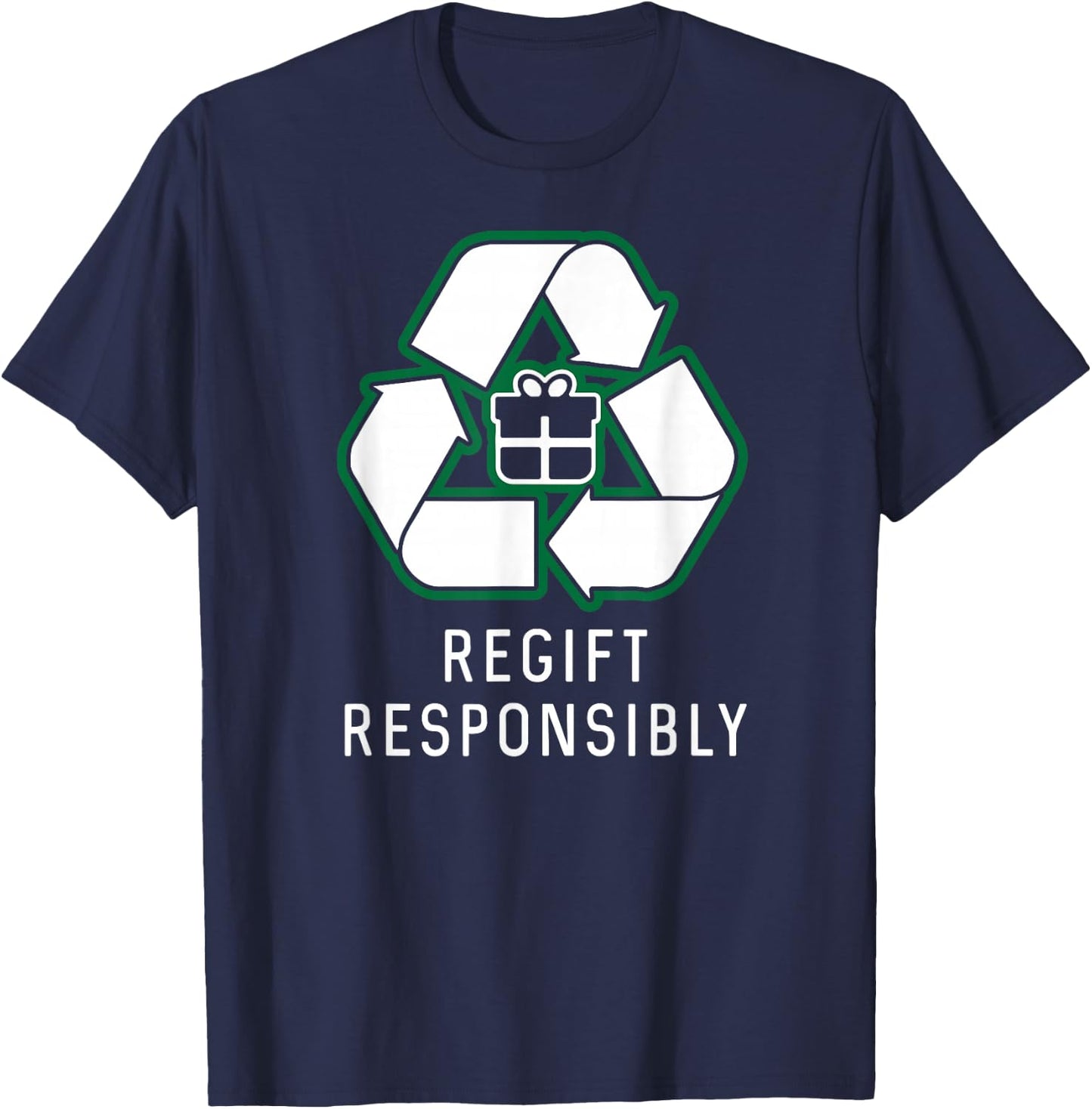 Regift Responsibly regifter re gifter christmas T-Shirt - T-Shirt | Navy