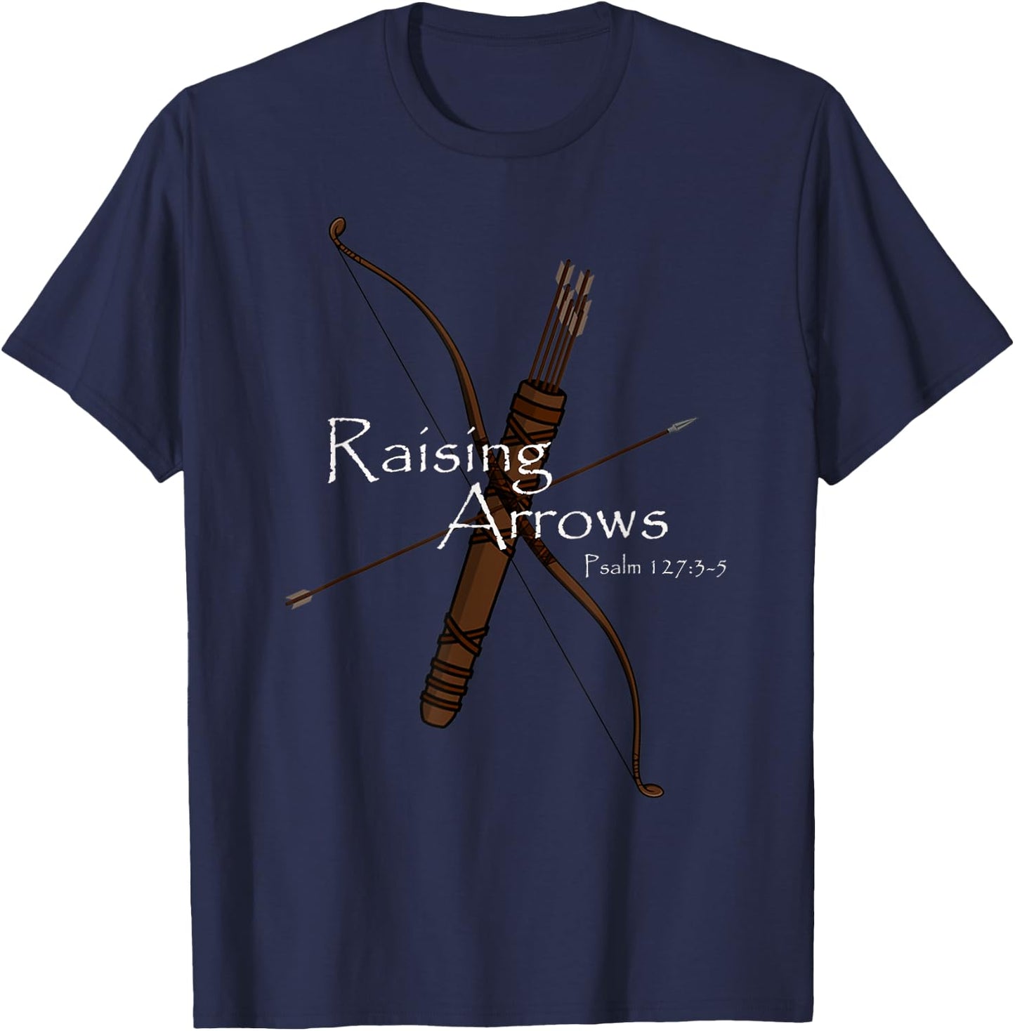 Christian Dad Raising Arrows Raising Godly Children T-Shirt - T-Shirt | Navy