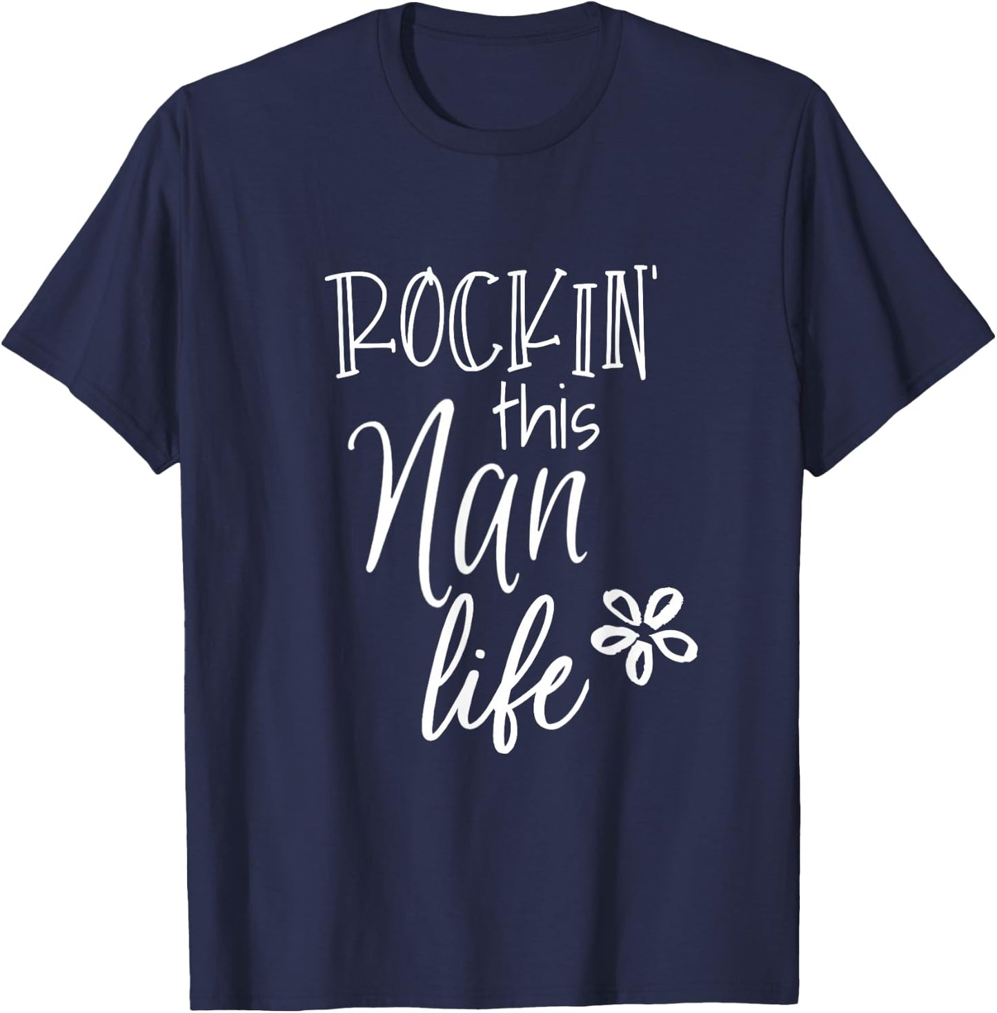 Cute Nan Gift from Grandkids Rockin This Nan Life T-Shirt - T-Shirt | Navy