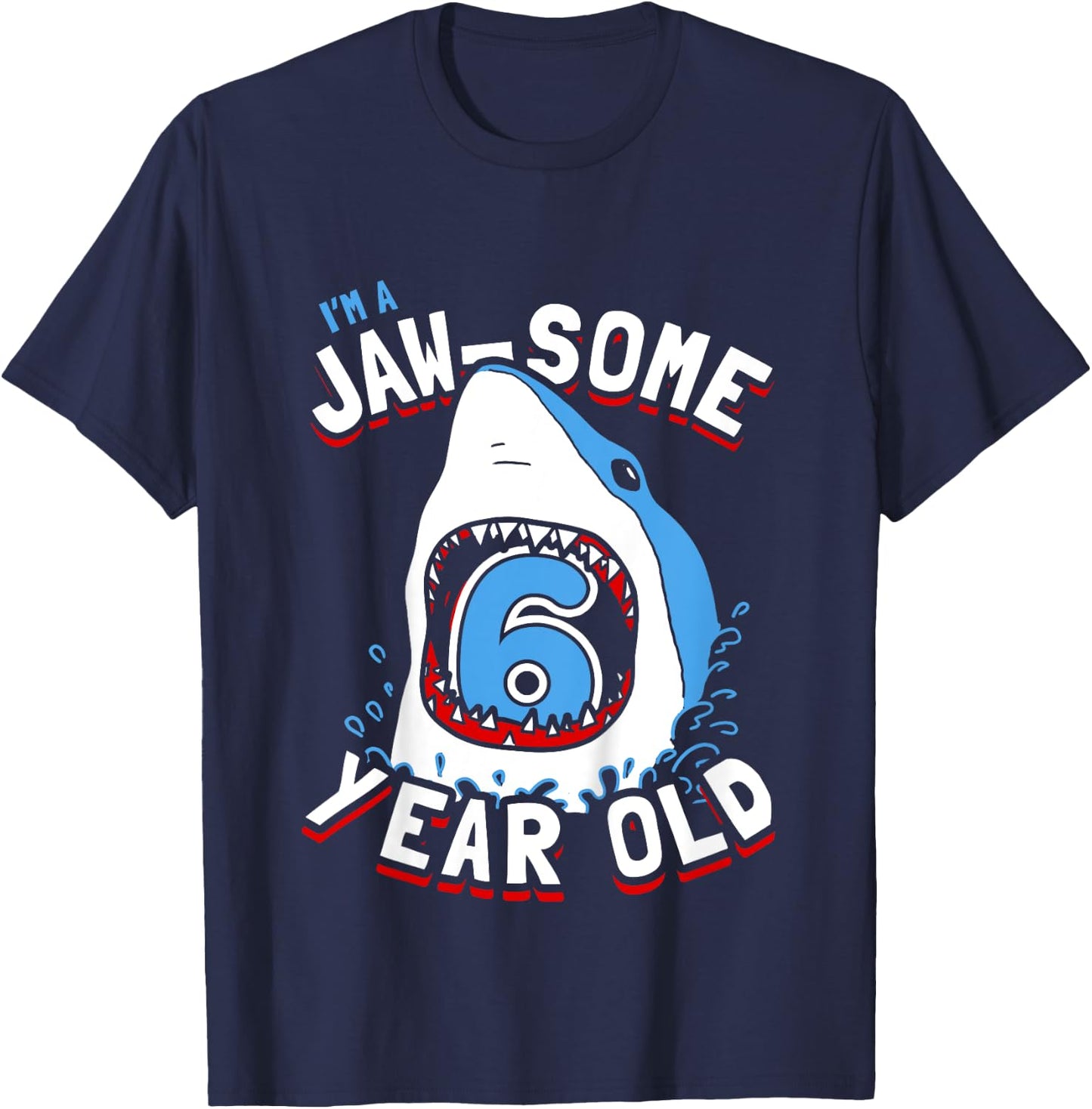 Kids 6th Birthday Boys Shark | Jaw-some 6 Year Old T-Shirt - T-Shirt | Navy