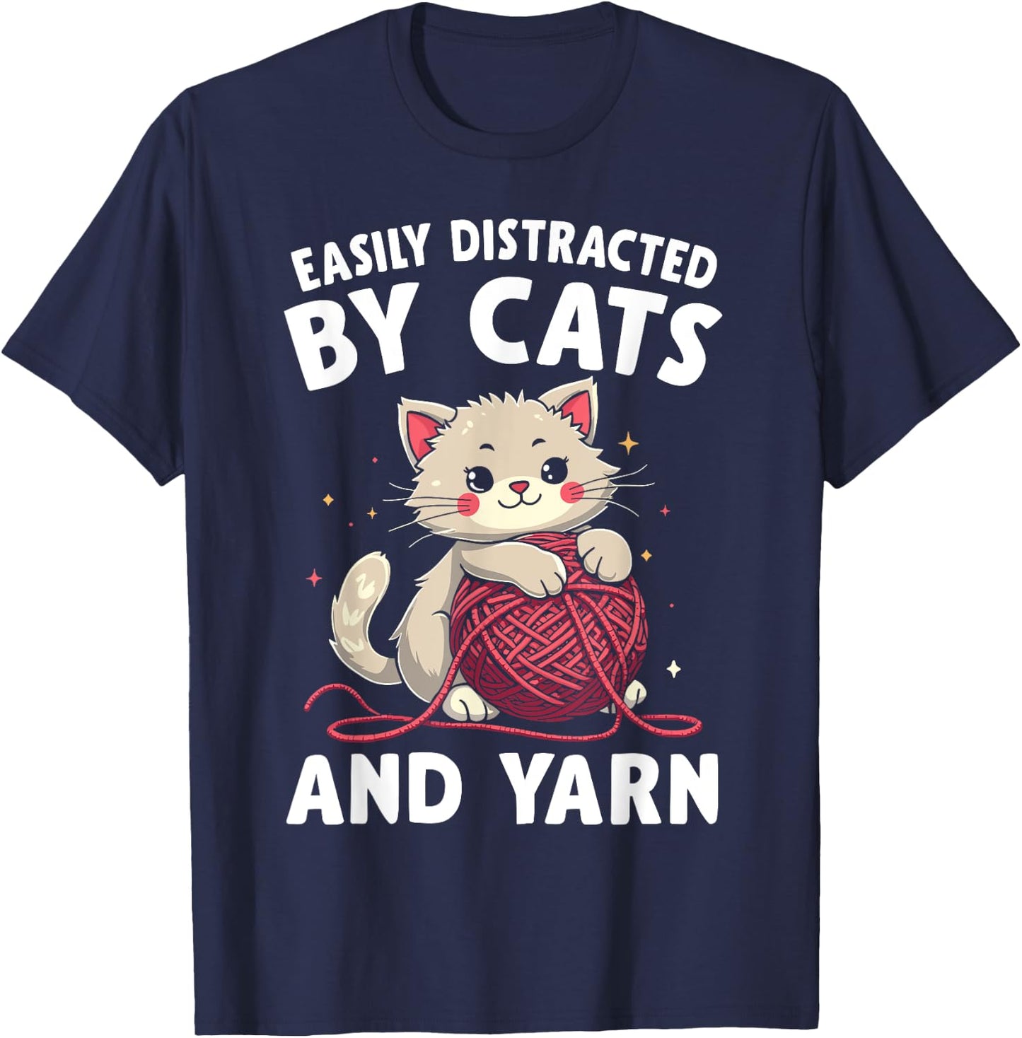 Easily Distracted By Cats And Yarn T-Shirt - T-Shirt | Navy