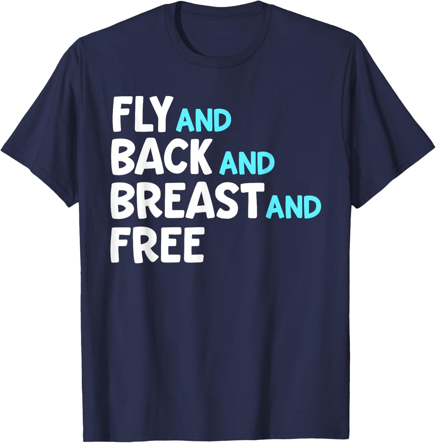 Fly And Back And Breast And Free Swim Team Medley Relay T-Shirt - T-Shirt | Navy