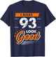 93rd Birthday Gift I Make 93 Years Old Look Good D1 T-Shirt - T-Shirt | Navy