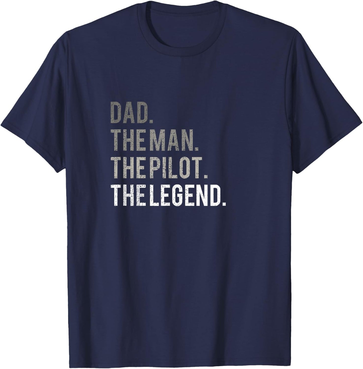 Dad the Man of the Pilot the Legend Father Aviation Gift T-Shirt - T-Shirt | Navy