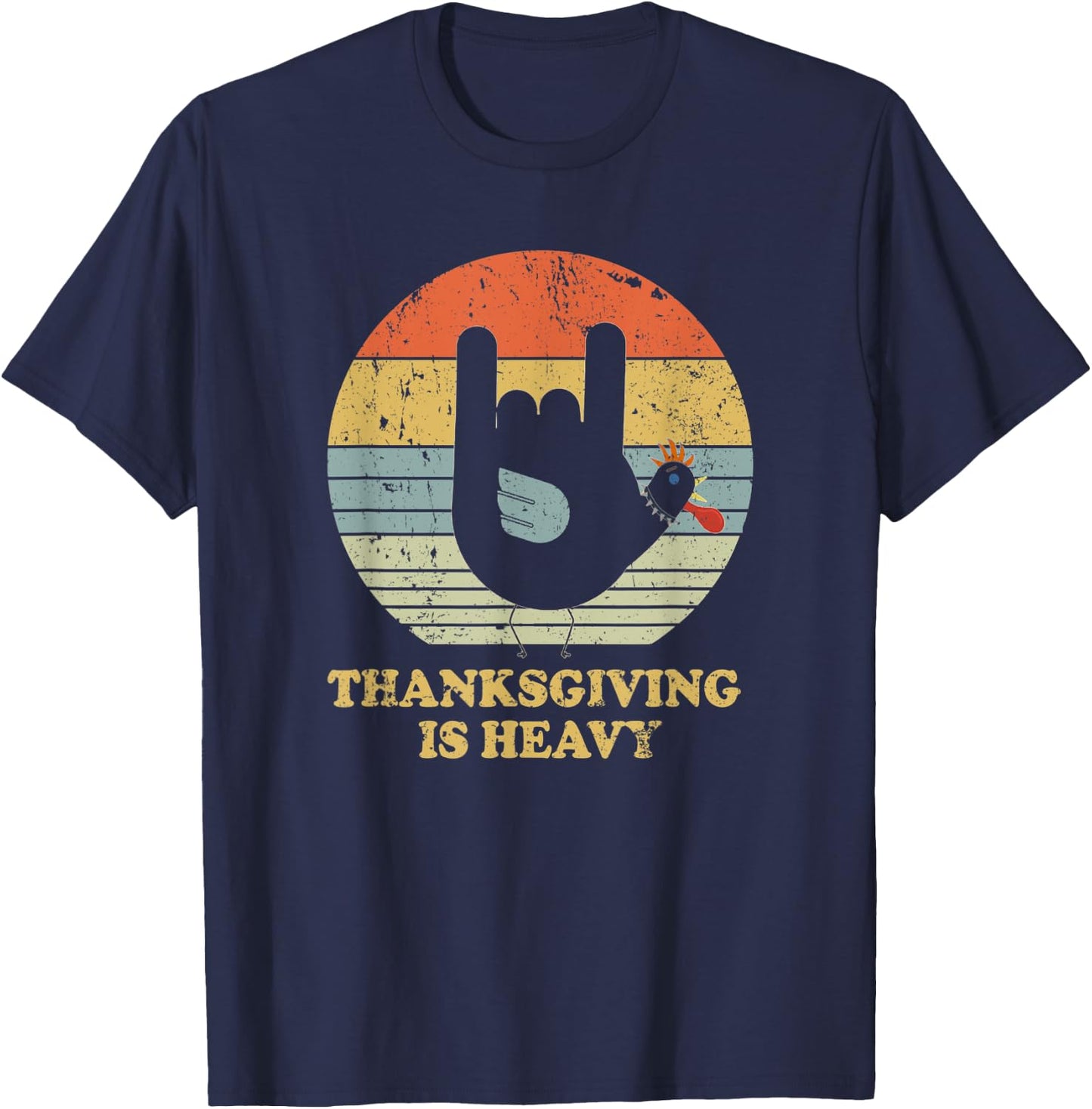 Thanksgiving Is Heavy Vintage Turkey Rock and Roll T-Shirt - T-Shirt | Navy