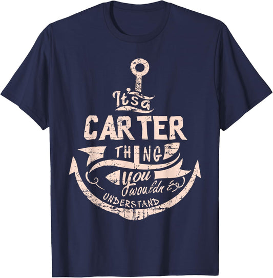 It's a CARTER thing you wouldn't understand-CARTER Shirt T-Shirt - T-Shirt | Navy