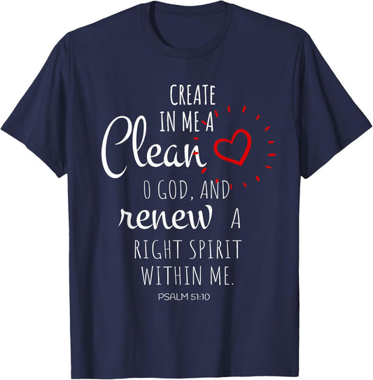 Create In Me A Clean Heart O God And Renew A Right Spirit T-Shirt - T-Shirt | Navy
