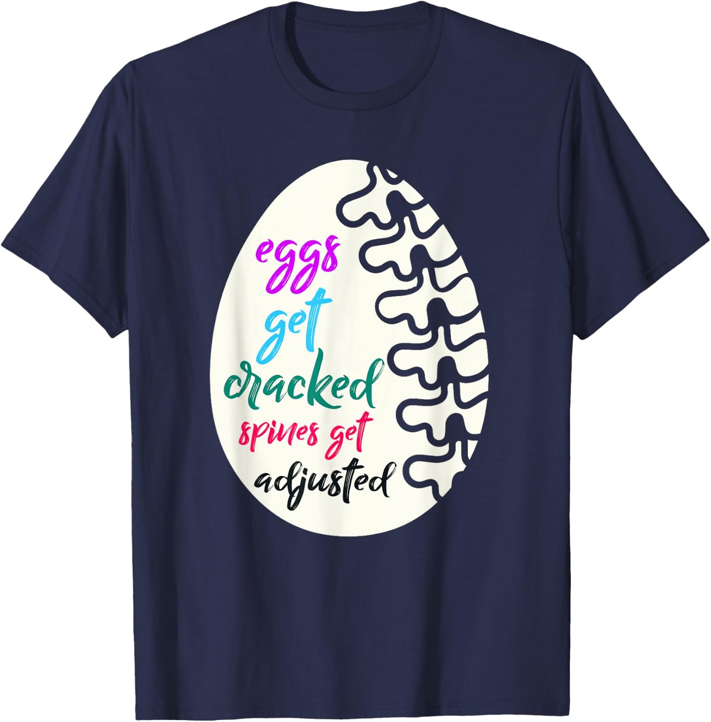 Funny Chiropractor Spines Get Adjusted T-Shirt - T-Shirt | Navy