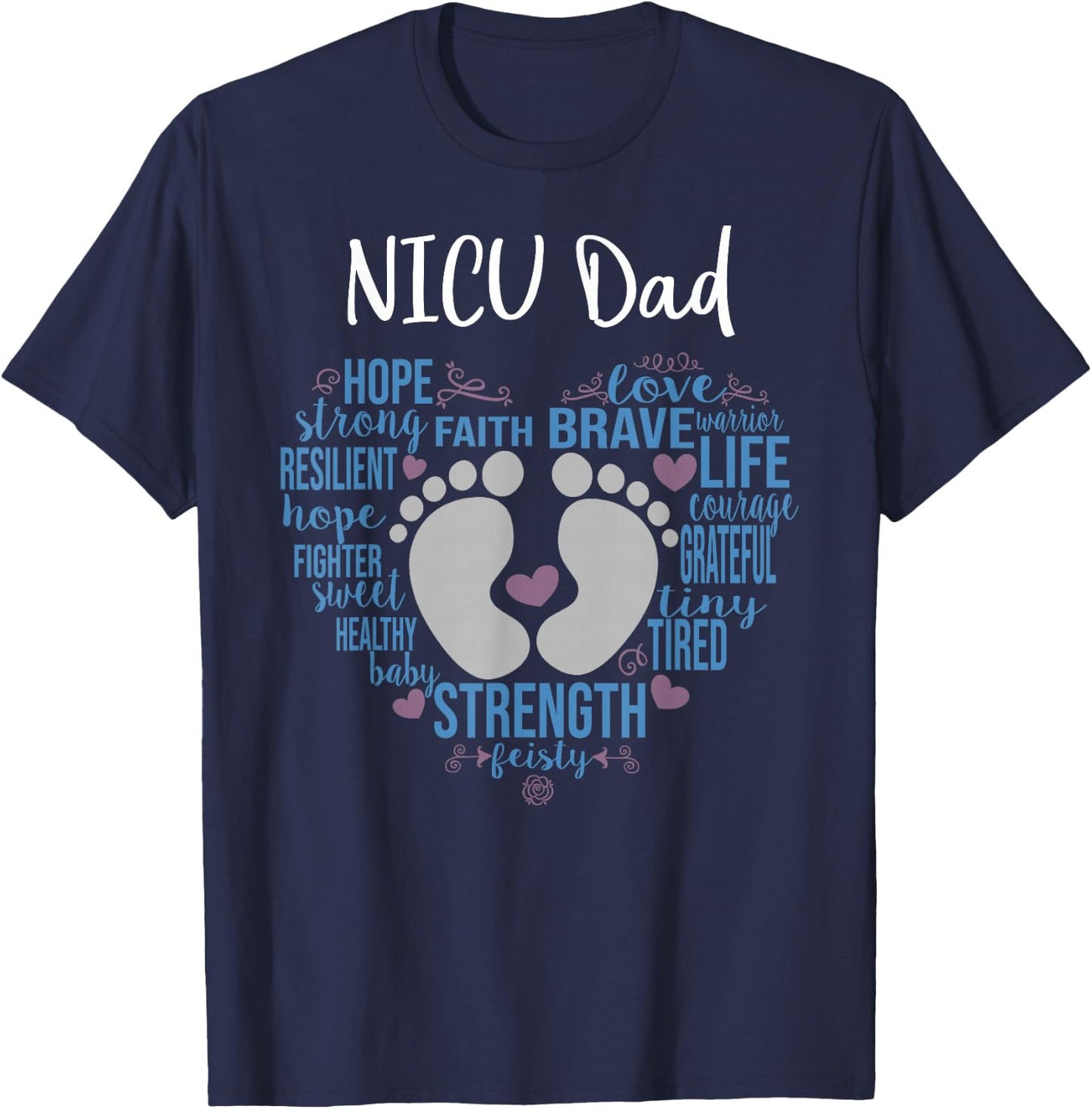 "NICU Dad" Preemie or NICU Daddy Boy Girl - Blue T-Shirt - T-Shirt | Navy
