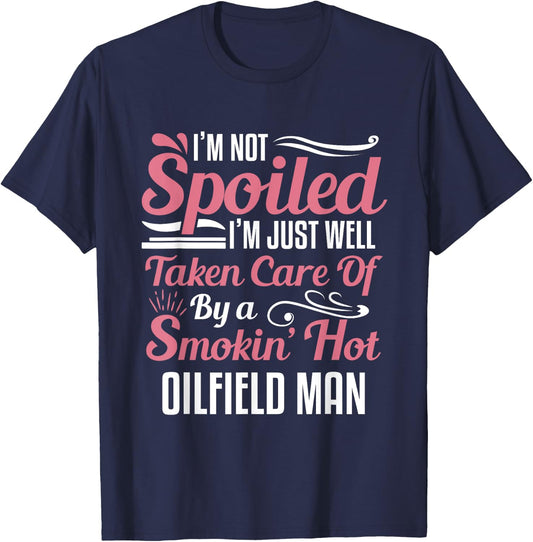 Funny Oilfield Worker's Wife I'm Not Spoiled T-Shirt - T-Shirt | Navy