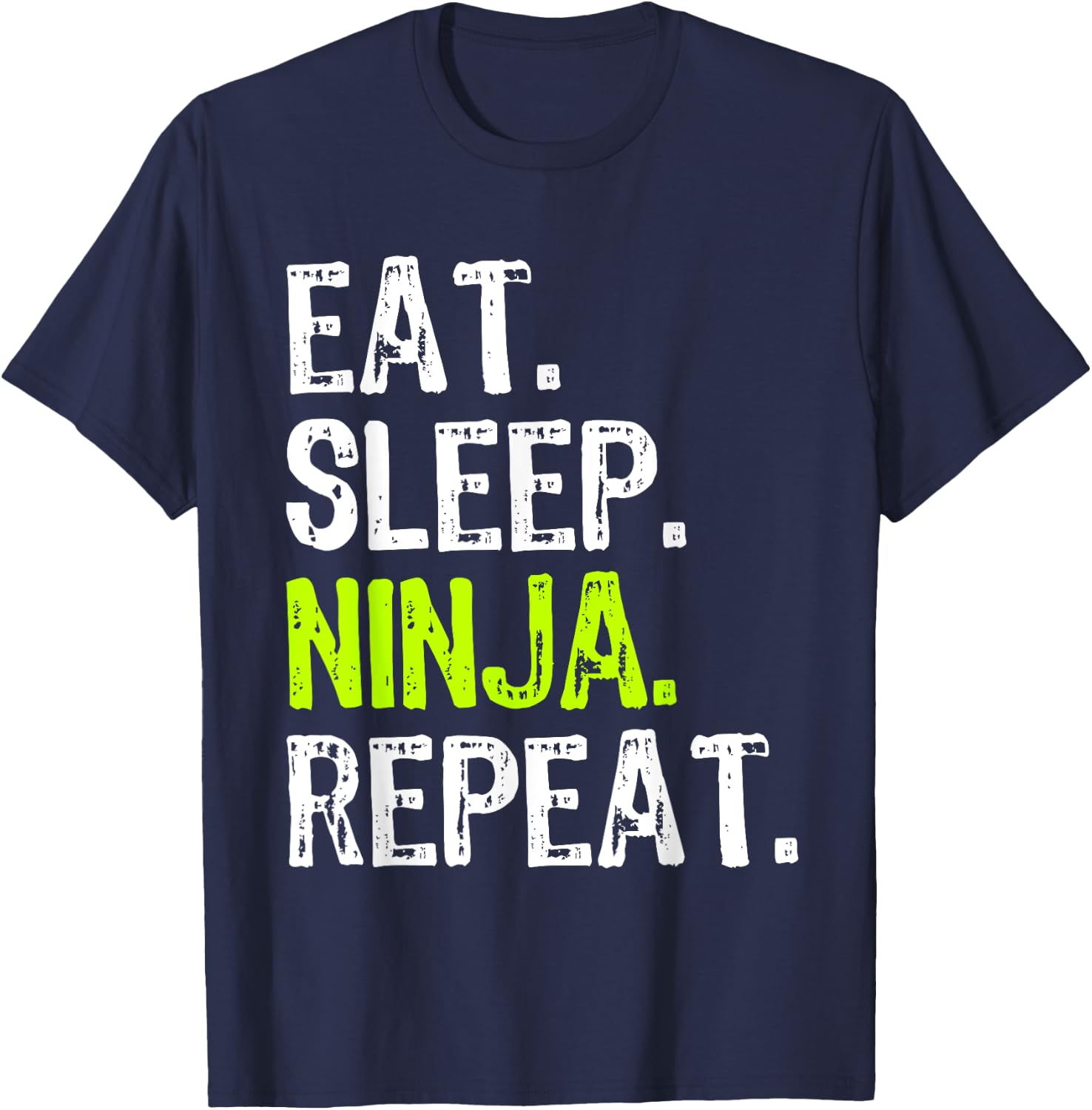 Eat Sleep Ninja Repeat Funny T-Shirt - T-Shirt | Navy