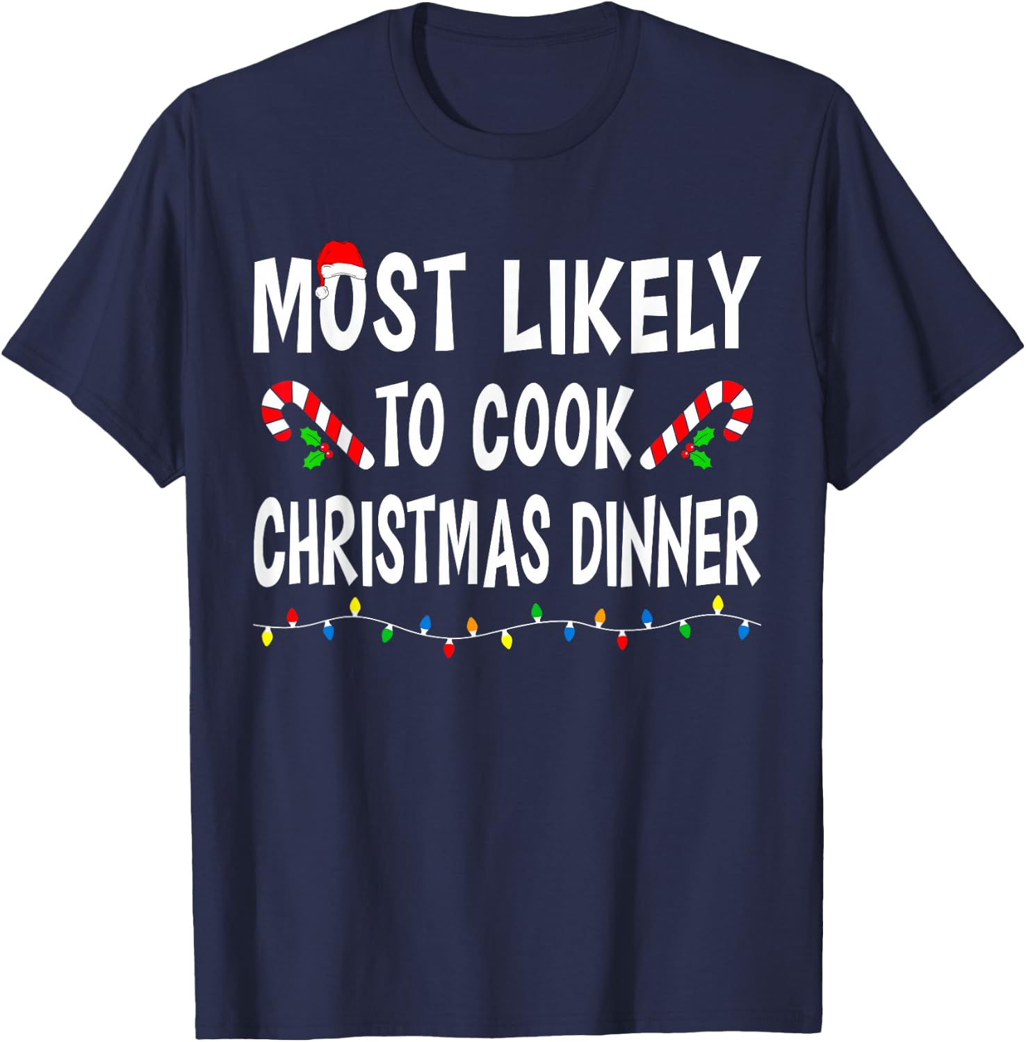Most Likely To Christmas Xmas Pajamas Funny Matching Family T-Shirt - T-Shirt | Navy