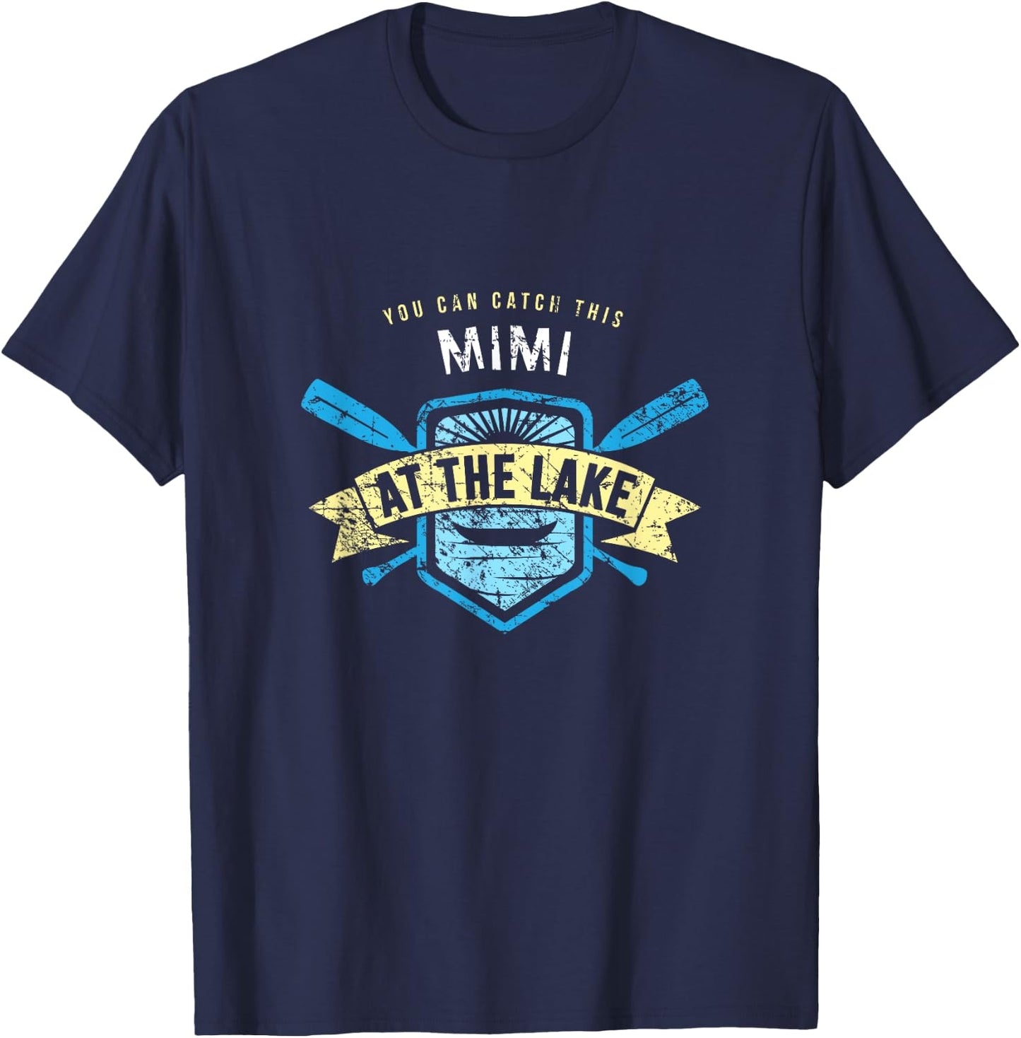 Catch This Mimi At the Lake Shirt, Boating Fishing Camping T-Shirt - T-Shirt | Navy