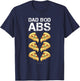 Dad Bod ABS . Funny Pizza Six Pack Daddy Gym Gift T-Shirt - T-Shirt | Navy