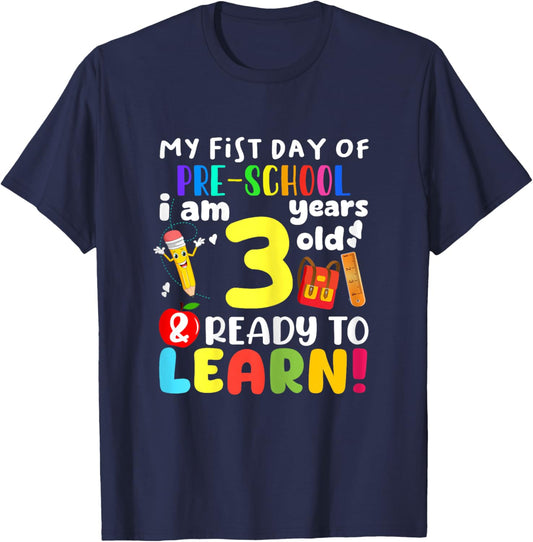 My 1st Day of Pre-School I Am 3 Years Old & Ready to Learn T-Shirt - T-Shirt | Navy