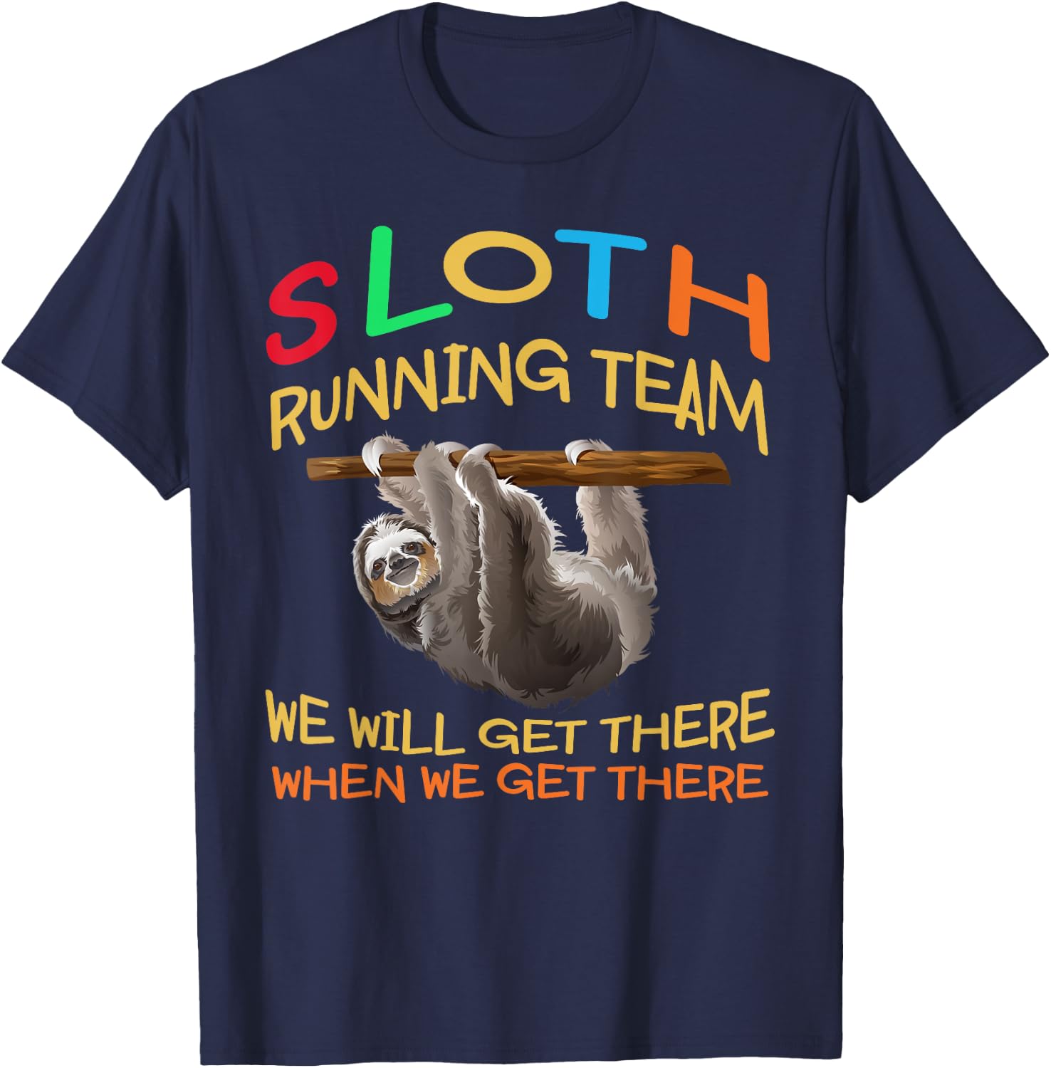 Sloth Running Team Shirt We'll Get There Vintage Funny Sloth T-Shirt - T-Shirt | Navy