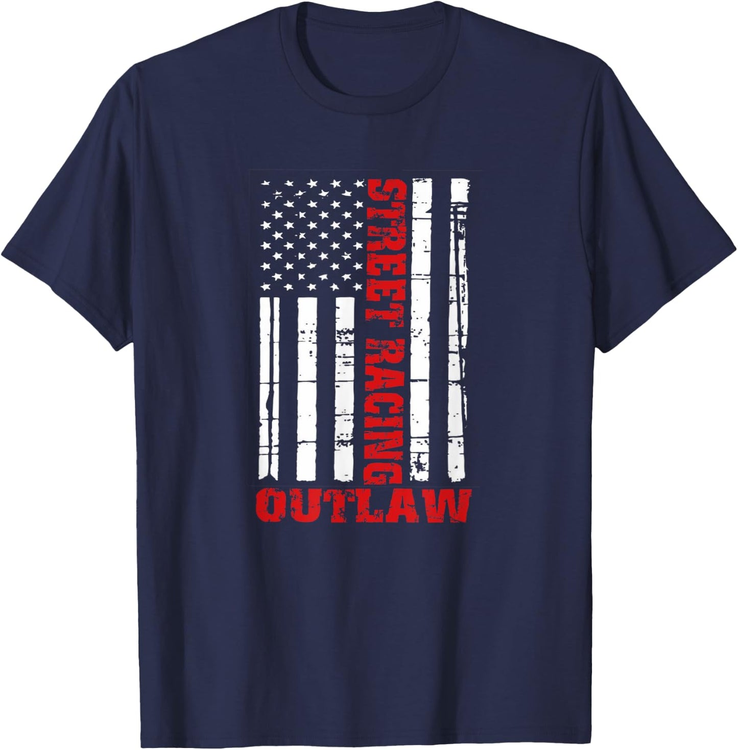Street Racing Outlaw Shirt Flag American Drag Racing T-Shirt - T-Shirt | Navy