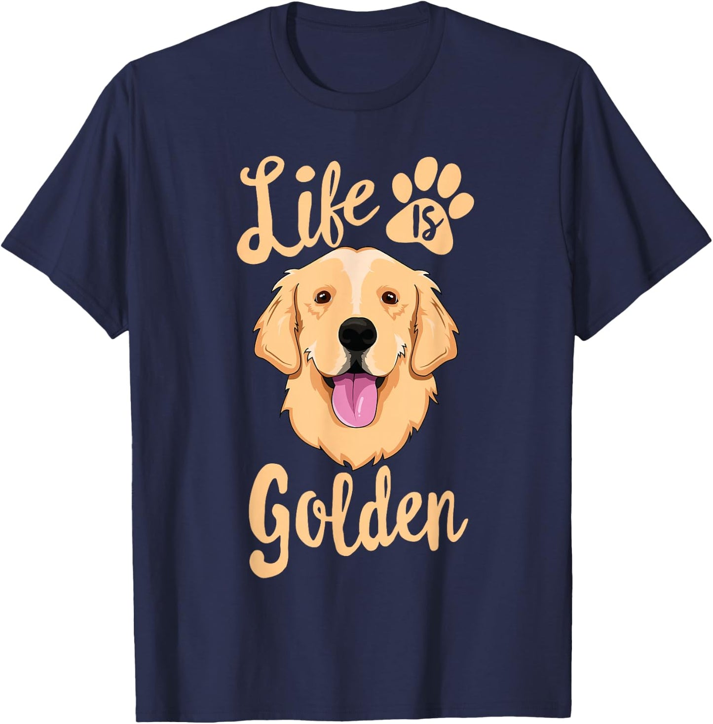 Life Is Golden Retriever Women Kids Dog Owner Gift T-Shirt - T-Shirt | Navy