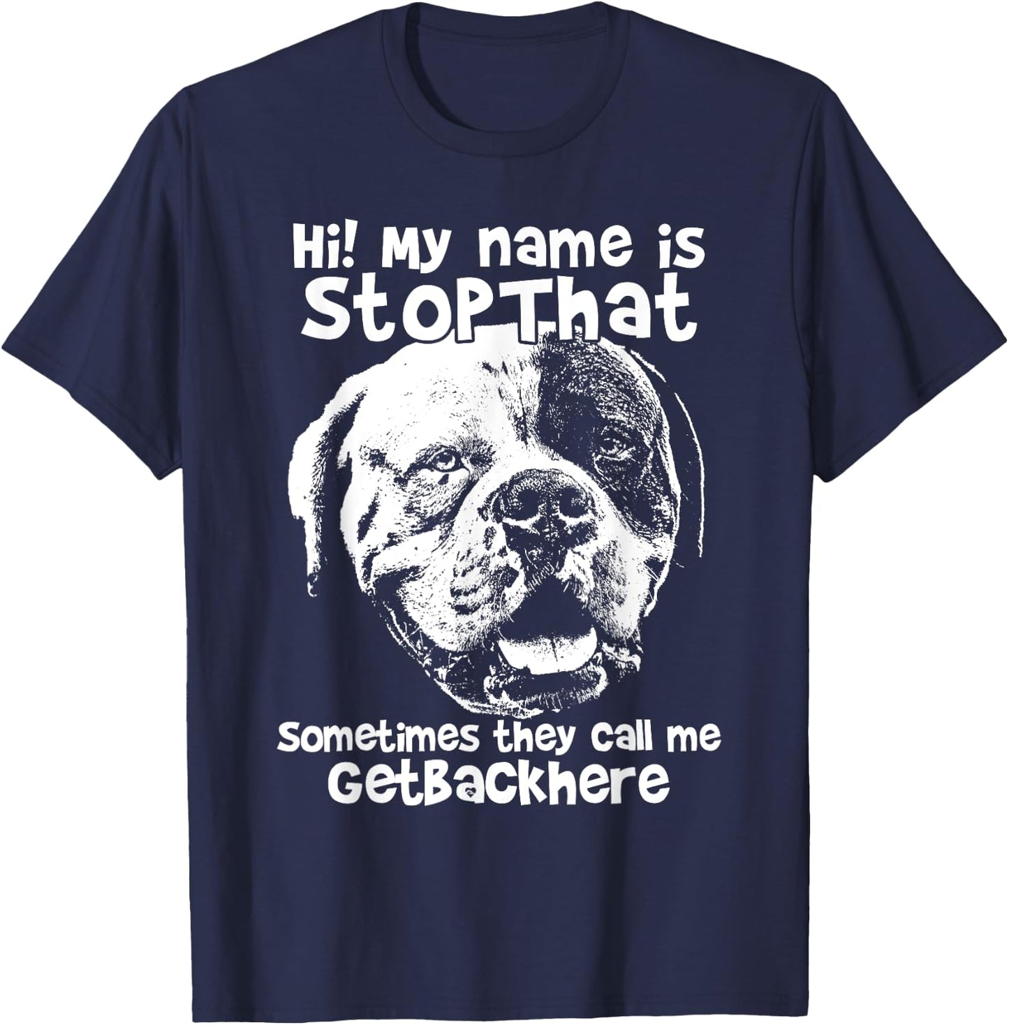 Hi My Name Is Stopthat Funny American Bulldog Shirt Women T-Shirt - T-Shirt | Navy