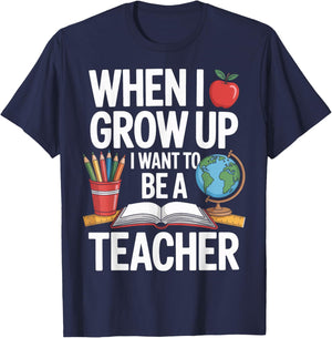 When I Grow Up I Want To Be A Teacher For School Kids T-Shirt - T-Shirt | Navy