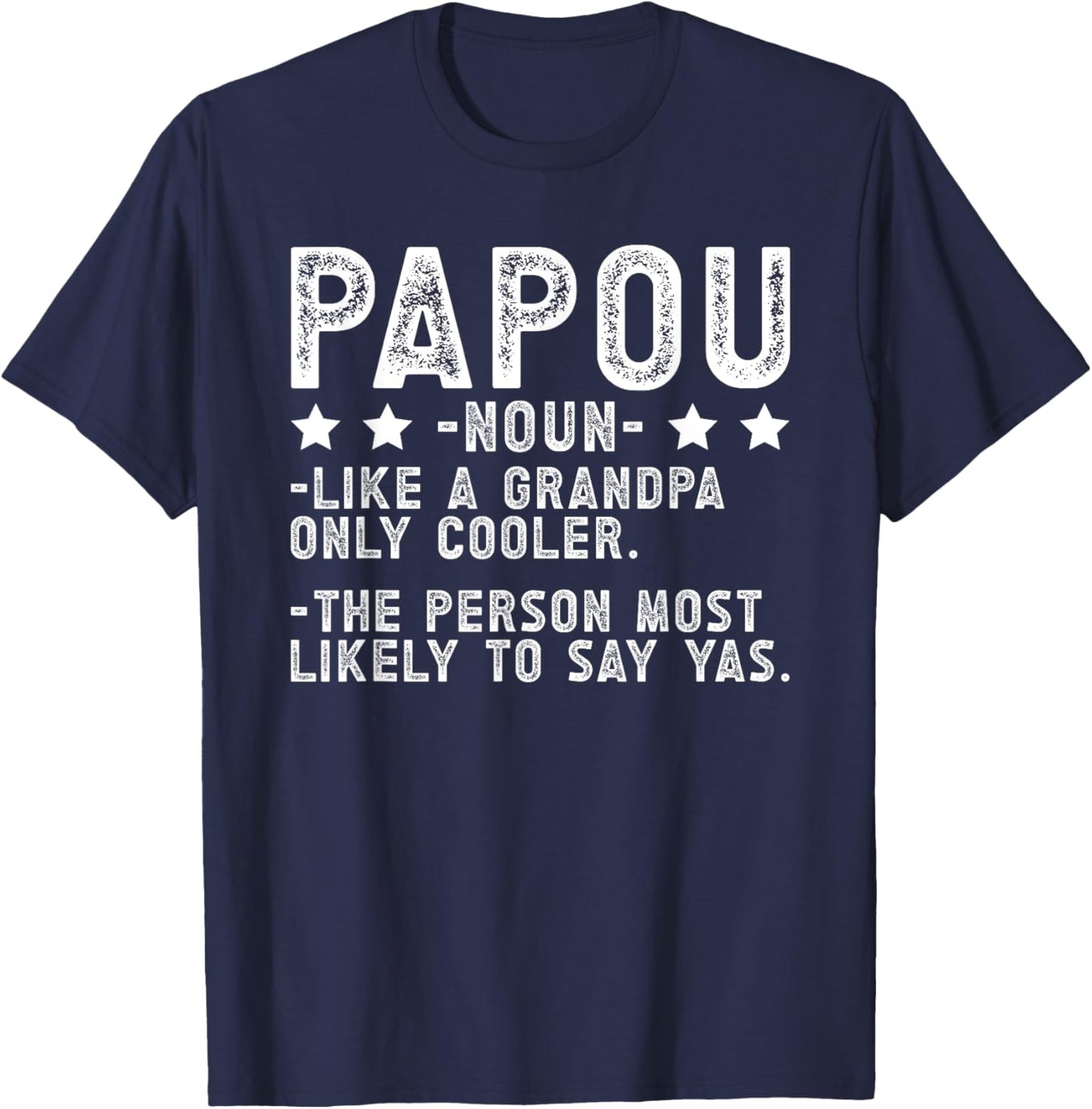 Papou Grandpa Definition Papou Grandfather T-Shirt - T-Shirt | Navy