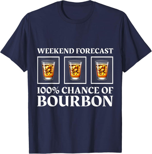 Weekend Forecast 100% Chance Of Bourbon - Funny Drinking T-Shirt - T-Shirt | Navy