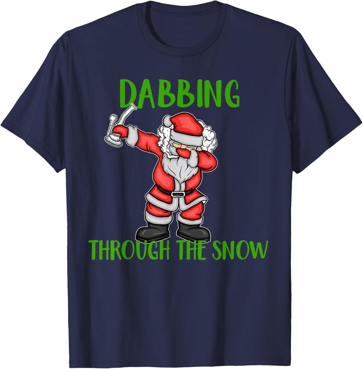 Dabbing Through The Snow Santa Marijuana Dab Rig T-Shirt - T-Shirt | Navy