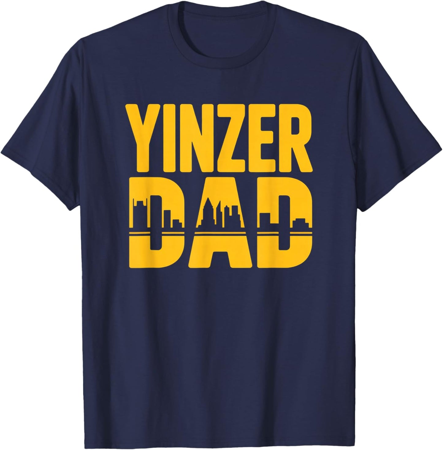 Yinzer Dad Pittsburgh Skyline Father's Day Pennsylvania T-Shirt - T-Shirt | Navy