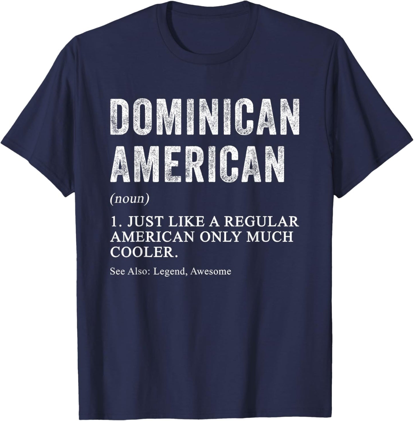 Dominican American Definition Dual Citizen New US Citizen T-Shirt - T-Shirt | Navy