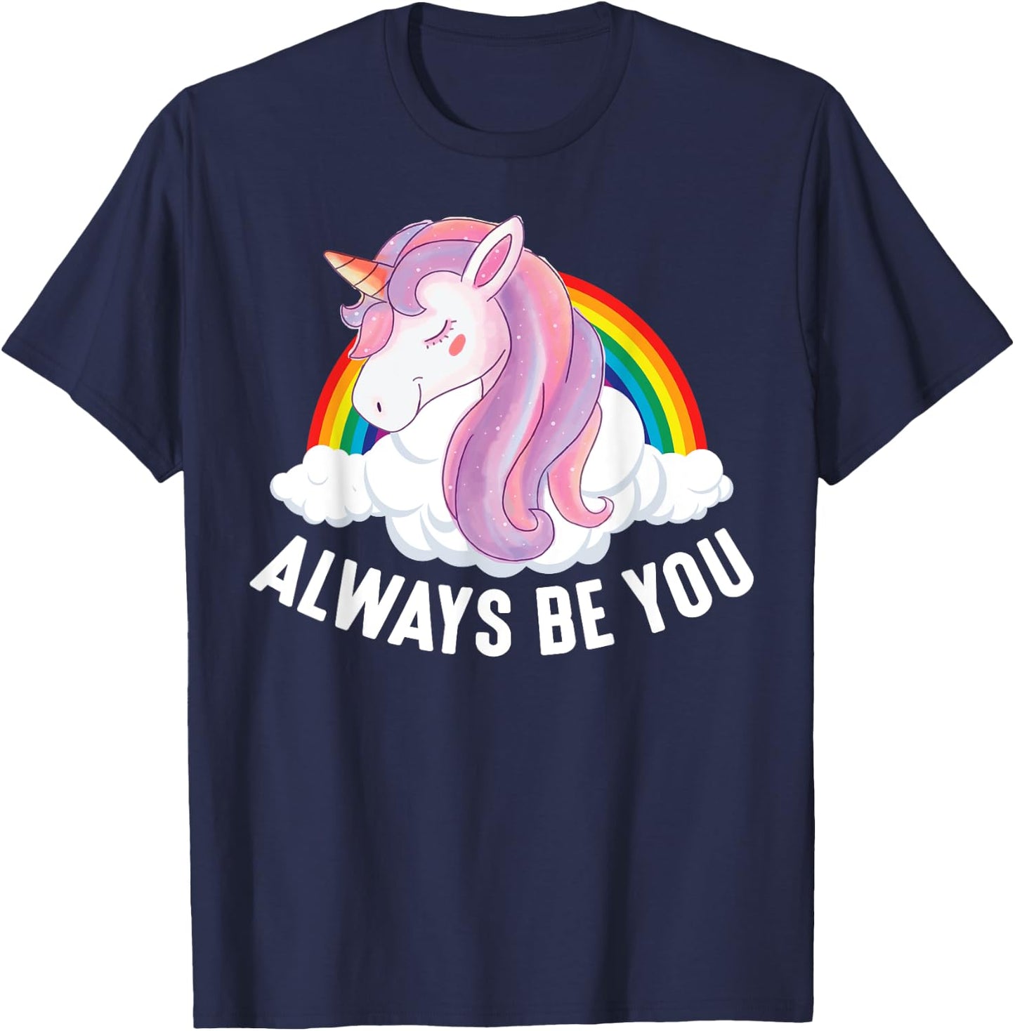 Cute Always Be You Unicorn Apparel T-Shirt - T-Shirt | Navy