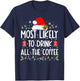 Most Likely To Drink All The Coffee Funny Family Christmas T-Shirt - T-Shirt | Navy