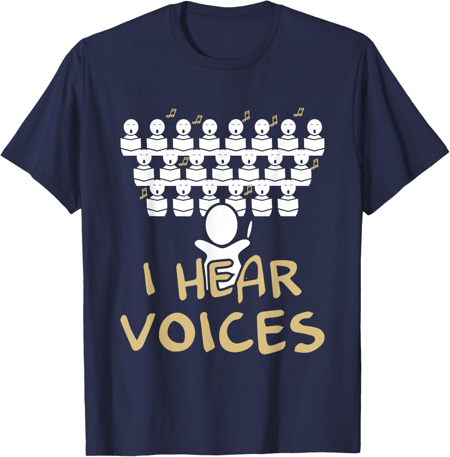 Choir Teacher Shirt I Hear Voices Funny Chorister T-Shirt - T-Shirt | Navy