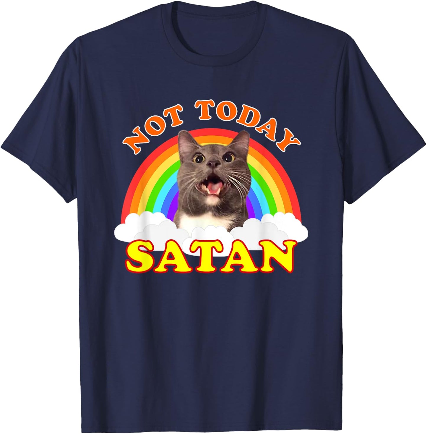 Not Today Satan Funny Rainbow Cat Meme Men Women Girls Kids T-Shirt - T-Shirt | Navy