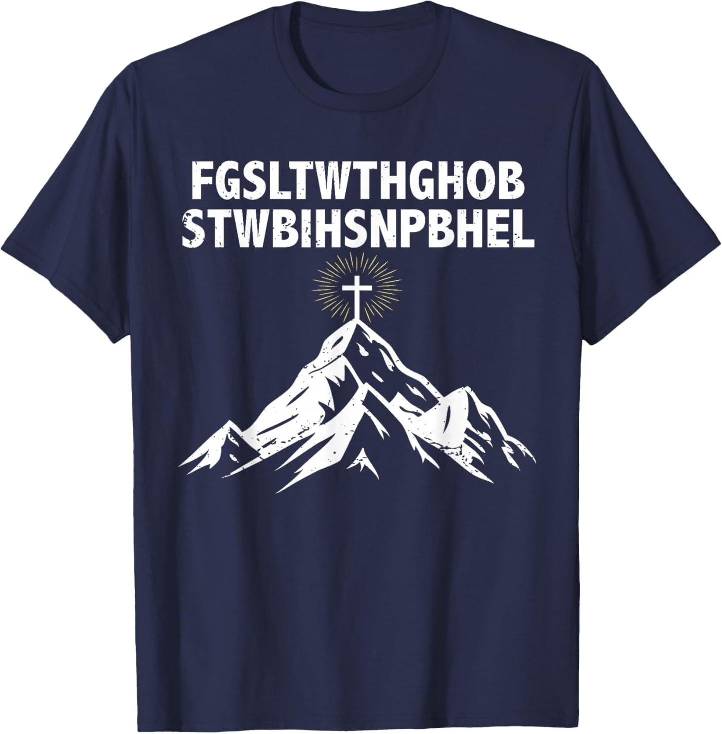FGSLTWTHGHOBSTWBIHSNPBHEL God So Loved Faith Jesus Christian T-Shirt - T-Shirt | Navy