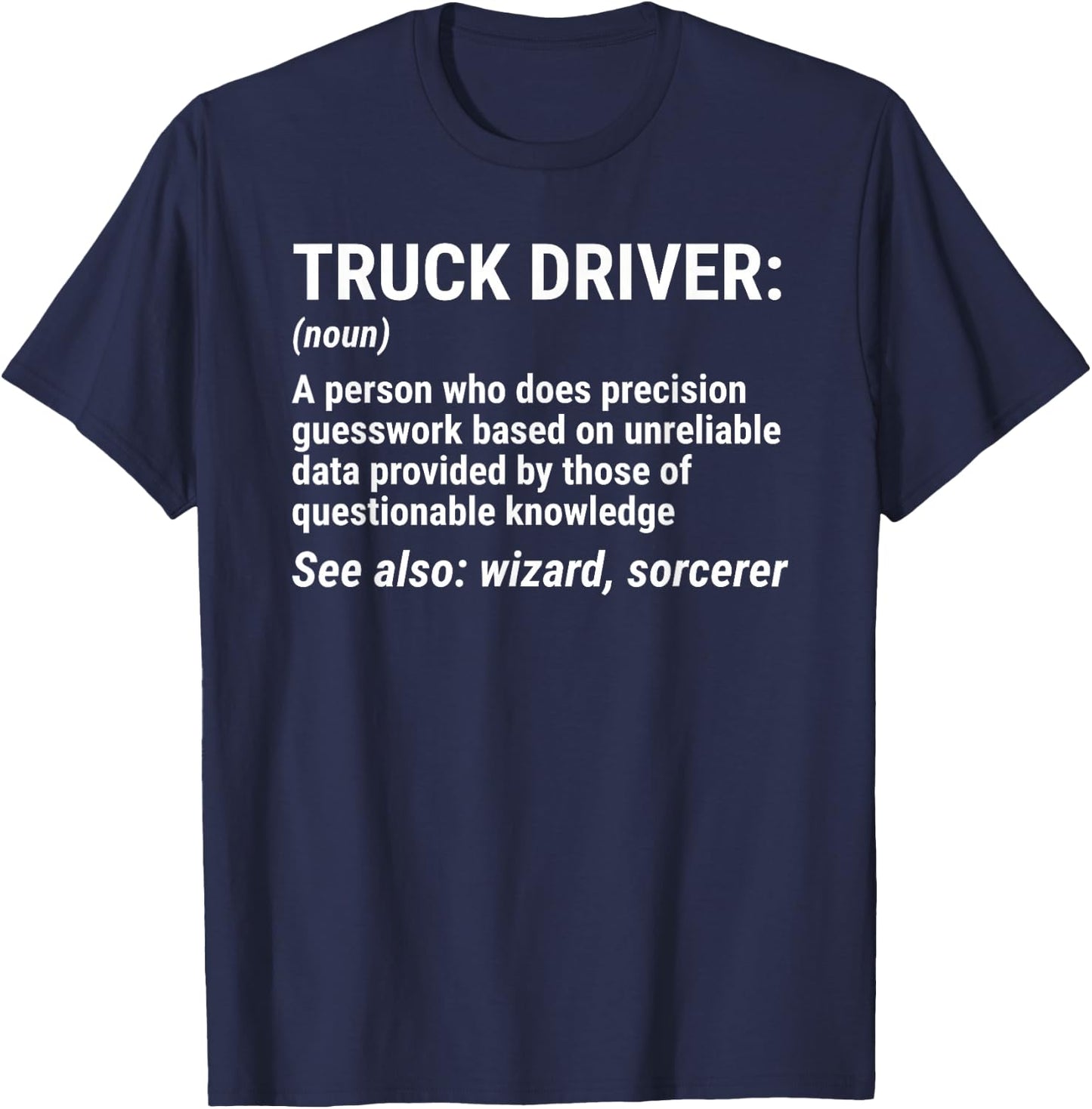 Truck Driver Definition Funny Trucker T-Shirt - T-Shirt | Navy